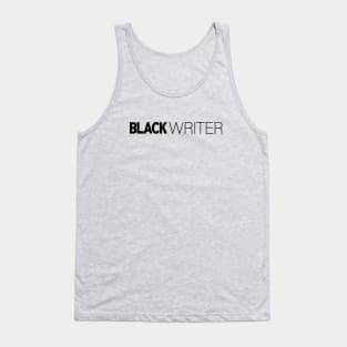 Black Writer T-Shirt | Gift for Writers | Book | Reading | Literature | Writer Gifts | Black History Month | Modern Black Artists | Black Power | Black Lives Matter | Black Excellence | Juneteenth Tank Top